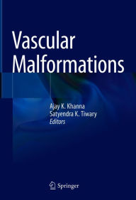 Title: Vascular Malformations, Author: Ajay K. Khanna
