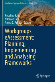 Title: Workgroups eAssessment: Planning, Implementing and Analysing Frameworks, Author: Rosalina Babo