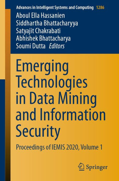 Emerging Technologies in Data Mining and Information Security: Proceedings of IEMIS 2020, Volume 1