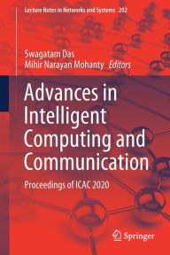 Title: Advances in Intelligent Computing and Communication: Proceedings of ICAC 2020, Author: Swagatam Das