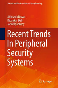 Title: Recent Trends In Peripheral Security Systems, Author: Abhishek Rawat