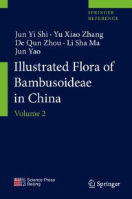 Title: Illustrated Flora of Bambusoideae in China: Volume 2, Author: Jun Yi Shi