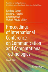 Title: Proceedings of International Conference on Communication and Computational Technologies: ICCCT 2021, Author: Sandeep Kumar