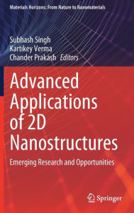Title: Advanced Applications of 2D Nanostructures: Emerging Research and Opportunities, Author: Subhash Singh