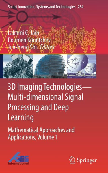 3D Imaging Technologies-Multi-dimensional Signal Processing and Deep Learning: Mathematical Approaches and Applications, Volume 1