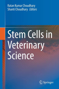 Title: Stem Cells in Veterinary Science, Author: Ratan Kumar Choudhary