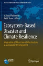 Ecosystem-Based Disaster and Climate Resilience: Integration of Blue-Green Infrastructure in Sustainable Development