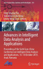 Advances in Intelligent Data Analysis and Applications: Proceeding of the Sixth Euro-China Conference on Intelligent Data Analysis and Applications, 15-18 October 2019, Arad, Romania