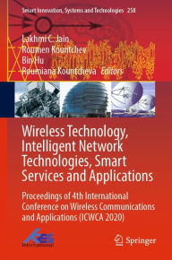 Title: Wireless Technology, Intelligent Network Technologies, Smart Services and Applications: Proceedings of 4th International Conference on Wireless Communications and Applications (ICWCA 2020), Author: Lakhmi C. Jain