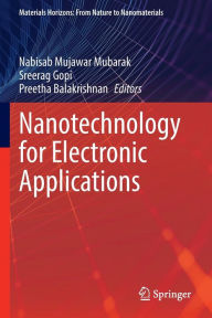 Title: Nanotechnology for Electronic Applications, Author: Nabisab Mujawar Mubarak