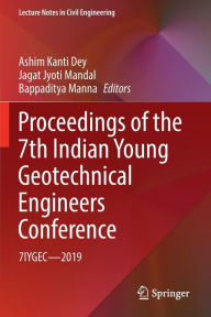 Title: Proceedings of the 7th Indian Young Geotechnical Engineers Conference: 7IYGEC - 2019, Author: Ashim Kanti Dey