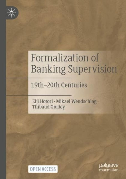 Formalization of Banking Supervision: 19th-20th Centuries