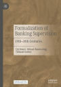 Formalization of Banking Supervision: 19th-20th Centuries