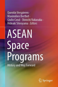 Title: ASEAN Space Programs: History and Way Forward, Author: Quentin Verspieren