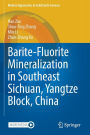 Barite-Fluorite Mineralization in Southeast Sichuan, Yangtze Block, China
