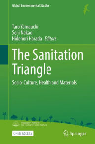 Title: The Sanitation Triangle: Socio-Culture, Health and Materials, Author: Taro Yamauchi