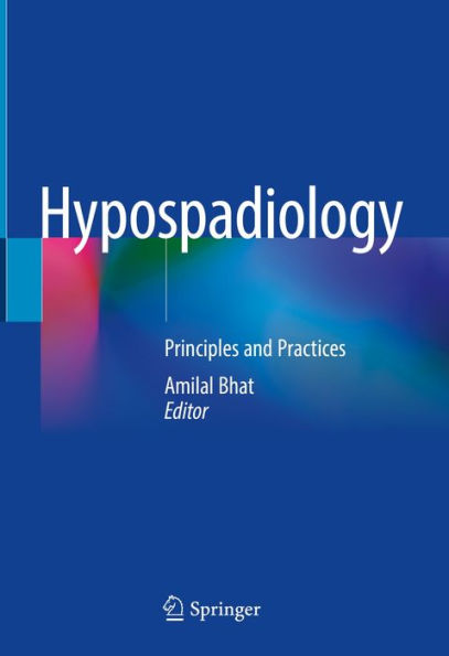 Hypospadiology: Principles and Practices