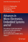 Advances in Micro-Electronics, Embedded Systems and IoT: Proceedings of Sixth International Conference on Microelectronics, Electromagnetics and Telecommunications (ICMEET 2021), Volume 1