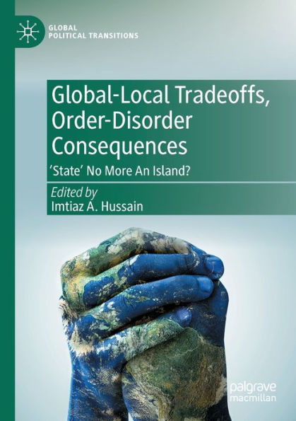 Global-Local Tradeoffs, Order-Disorder Consequences: 'State' No More An Island?