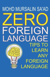 Title: Zero Foreign Language, Author: Mohd Mursalin Sa'ad