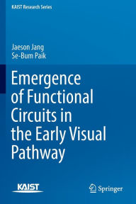 Title: Emergence of Functional Circuits in the Early Visual Pathway, Author: Jaeson Jang