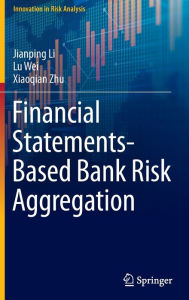 Title: Financial Statements-Based Bank Risk Aggregation, Author: Jianping Li