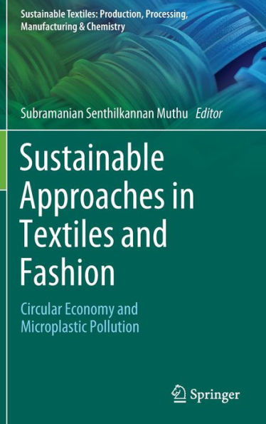 Sustainable Approaches in Textiles and Fashion: Circular Economy and Microplastic Pollution
