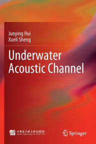 Title: Underwater Acoustic Channel, Author: Junying Hui