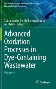 Title: Advanced Oxidation Processes in Dye-Containing Wastewater: Volume 2, Author: Subramanian Senthilkannan Muthu