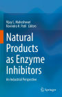Natural Products as Enzyme Inhibitors: An Industrial Perspective