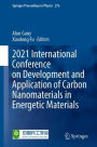 2021 International Conference on Development and Application of Carbon Nanomaterials in Energetic Materials