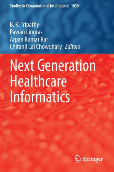 Next Generation Healthcare Informatics