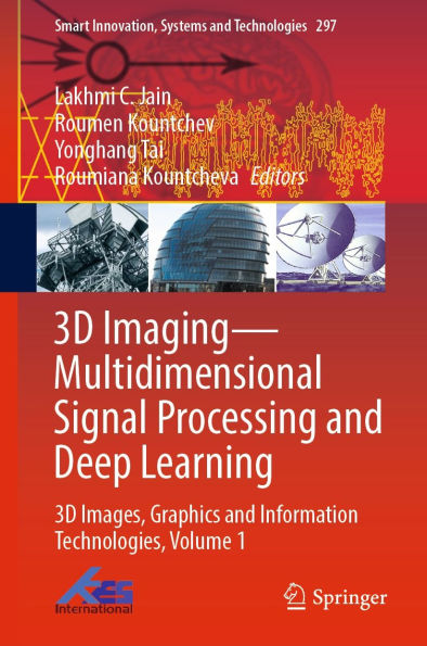 3D Imaging-Multidimensional Signal Processing and Deep Learning: 3D Images, Graphics and Information Technologies, Volume 1