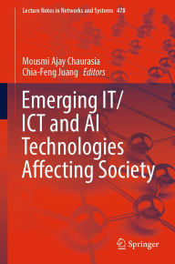 Title: Emerging IT/ICT and AI Technologies Affecting Society, Author: Mousmi Ajay Chaurasia
