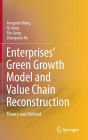 Enterprises' Green Growth Model and Value Chain Reconstruction: Theory and Method