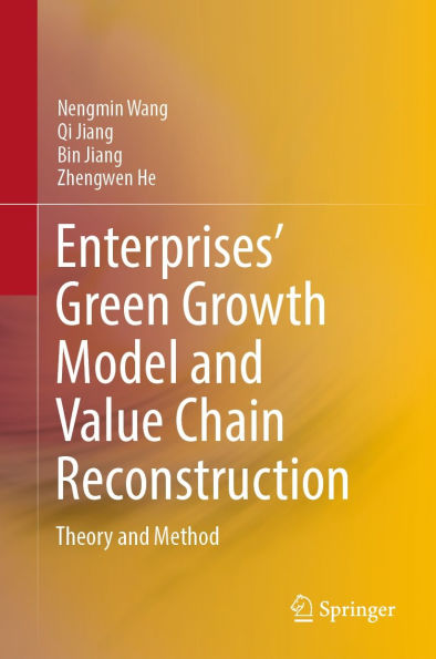 Enterprises' Green Growth Model and Value Chain Reconstruction: Theory and Method