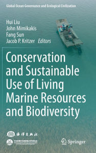 Title: Conservation and Sustainable Use of Living Marine Resources and Biodiversity, Author: Hui Liu