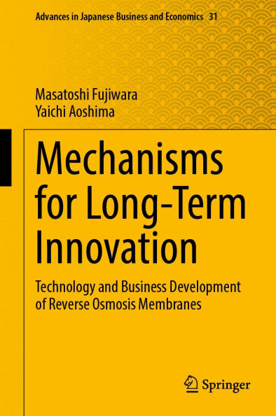 Mechanisms for Long-Term Innovation: Technology and Business Development of Reverse Osmosis Membranes