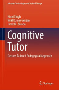 Title: Cognitive Tutor: Custom-Tailored Pedagogical Approach, Author: Ninni Singh