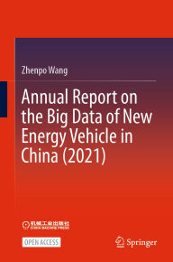 Title: Annual Report on the Big Data of New Energy Vehicle in China (2021), Author: Zhenpo Wang