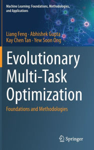 Title: Evolutionary Multi-Task Optimization: Foundations and Methodologies, Author: Liang Feng