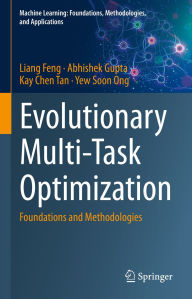 Title: Evolutionary Multi-Task Optimization: Foundations and Methodologies, Author: Liang Feng