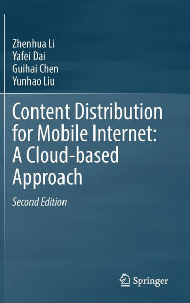 Content Distribution for Mobile Internet: A Cloud-based Approach