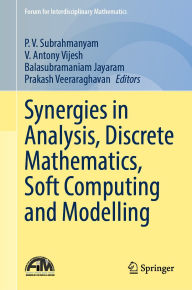 Title: Synergies in Analysis, Discrete Mathematics, Soft Computing and Modelling, Author: P. V. Subrahmanyam