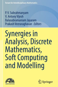 Title: Synergies in Analysis, Discrete Mathematics, Soft Computing and Modelling, Author: P. V. Subrahmanyam