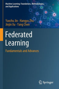 Title: Federated Learning: Fundamentals and Advances, Author: Yaochu Jin