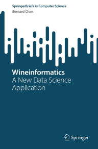 Title: Wineinformatics: A New Data Science Application, Author: Bernard Chen