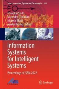 Title: Information Systems for Intelligent Systems: Proceedings of ISBM 2022, Author: Chakchai So-In