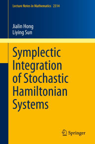 Title: Symplectic Integration of Stochastic Hamiltonian Systems, Author: Jialin Hong