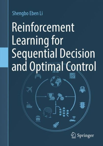 Reinforcement Learning For Sequential Decision And Optimal Control By Shengbo Eben Li Hardcover 3492